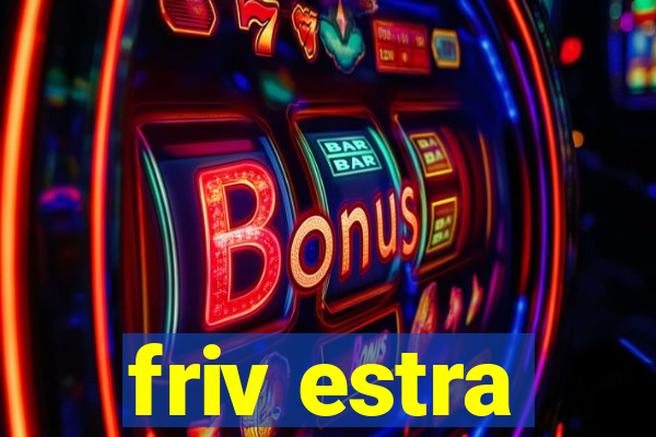 friv estra